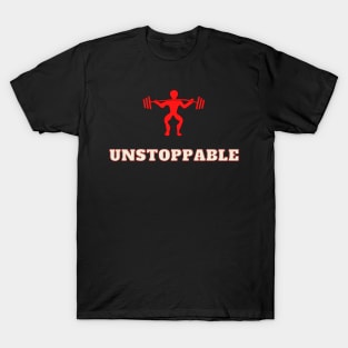 Unstoppable Fitness Motivation Apparel T-Shirt